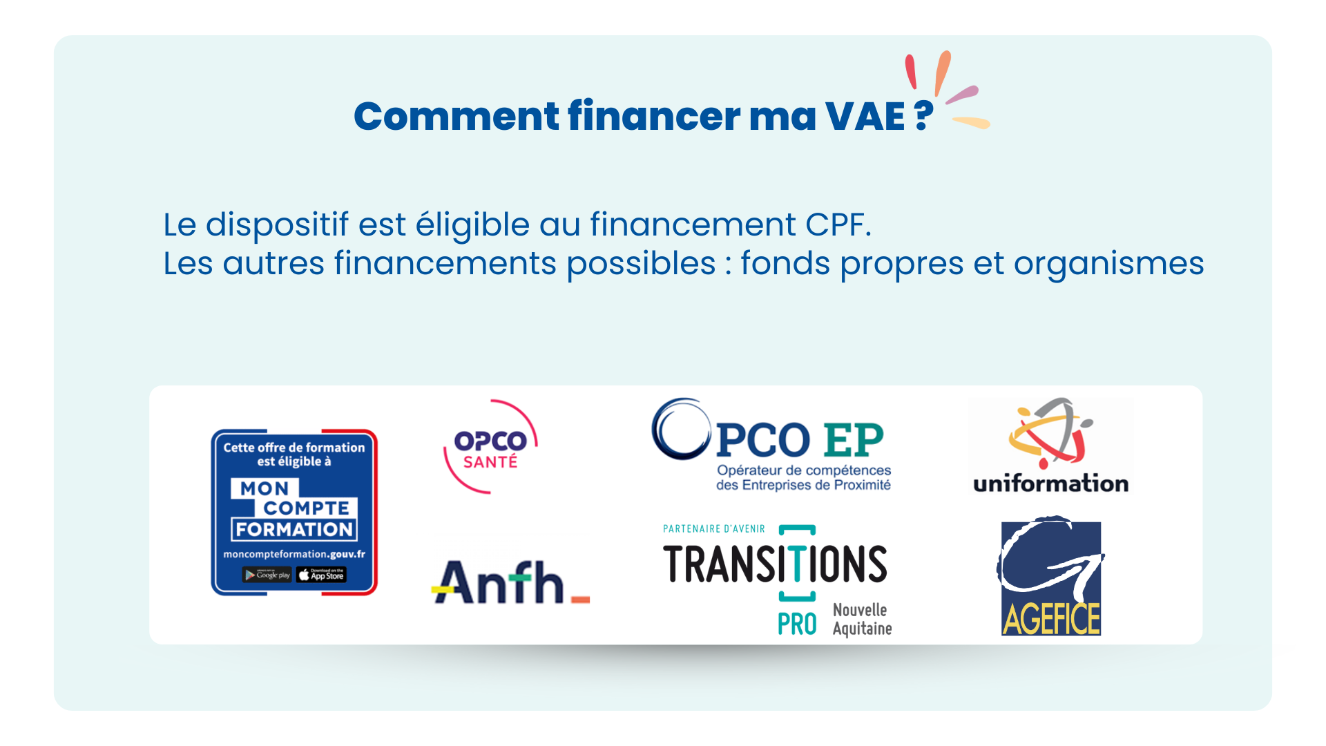 Le dispositif est éligible au financement CPF. Les autres financements possibles