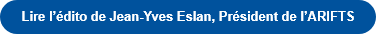 Lire l'édito de Jean-Yves Eslan, Président de l'ARIFTS