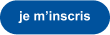 Je m'inscris