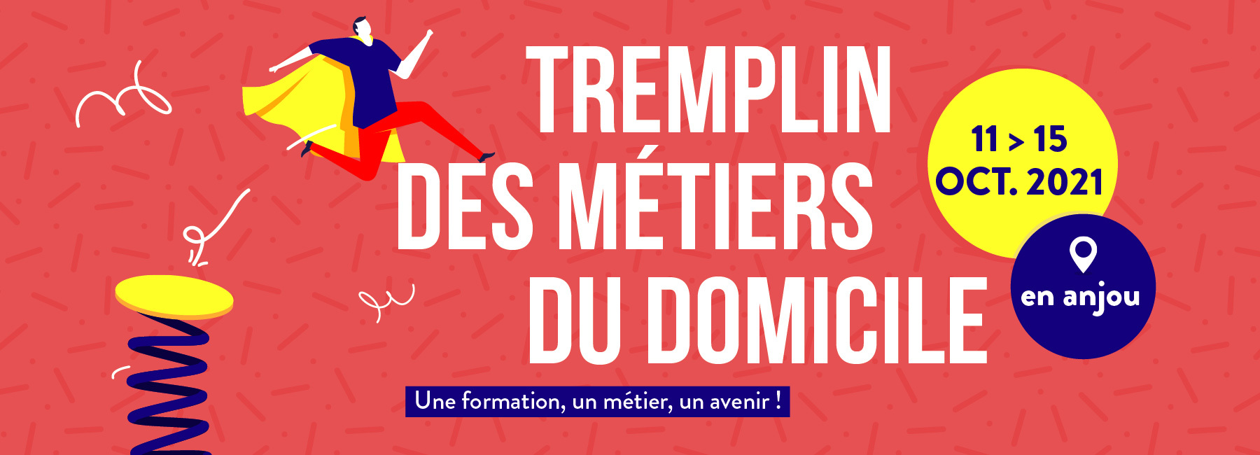 TREMPLIN DES MÉTIERS DU DOMICILE DU 11 AU 15 OCTOBRE 2021